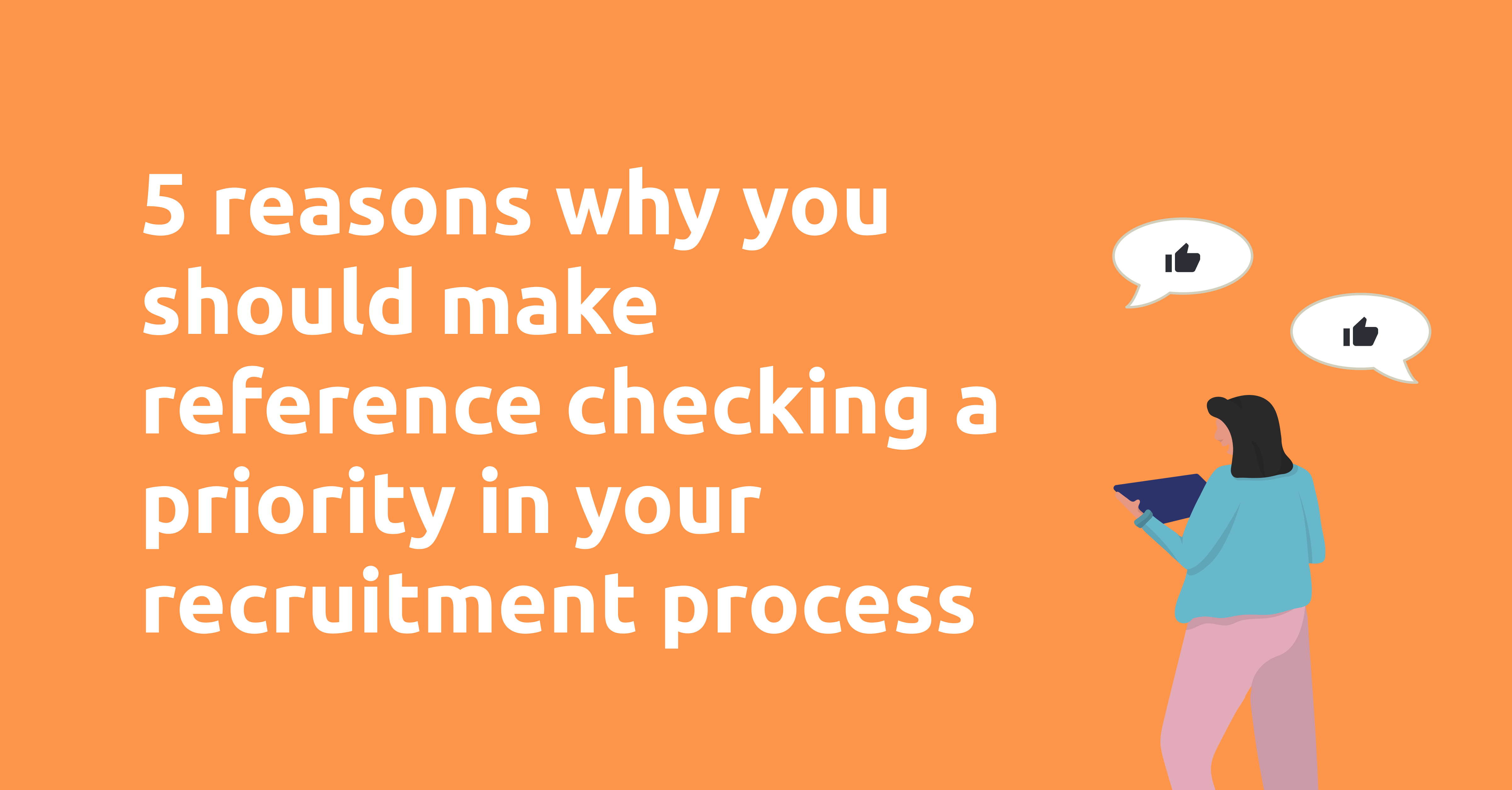 5 reasons why you should make reference checking a priority in your ...